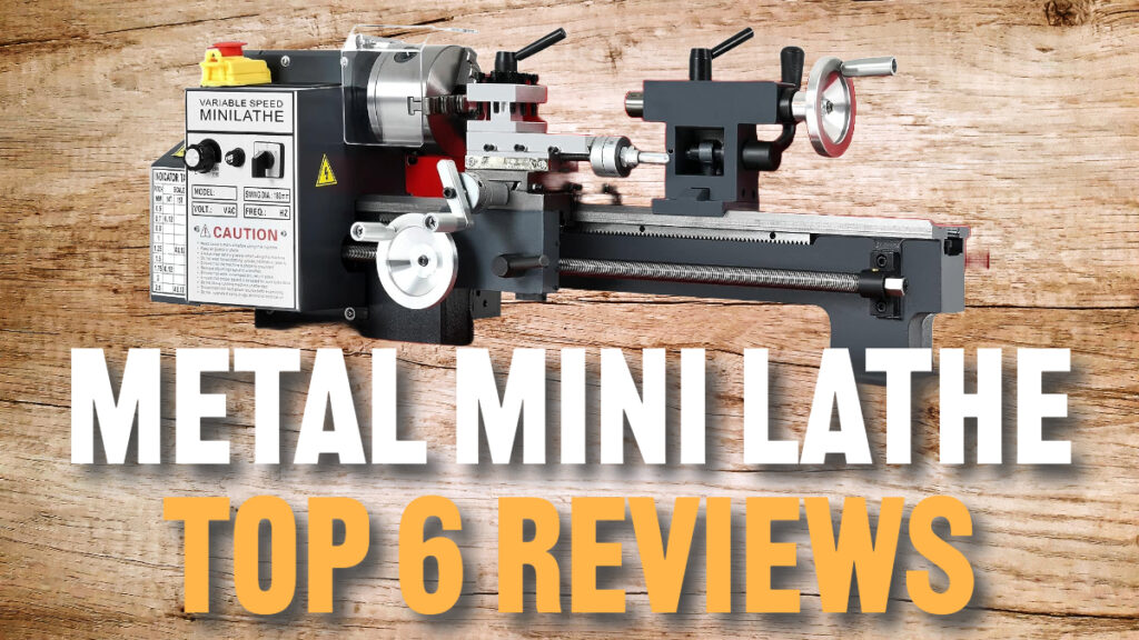 Best Metal Mini lathe [Top 6]